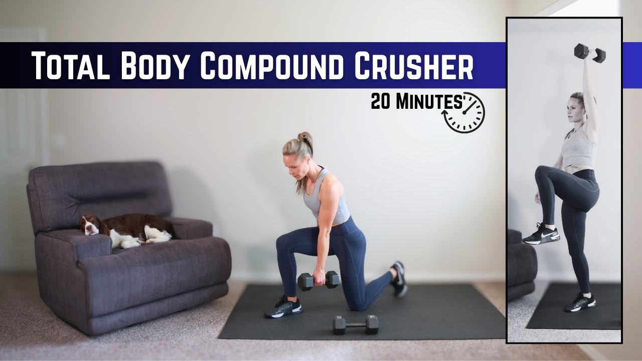 Total Body Compound Crusher 20 MINUTES