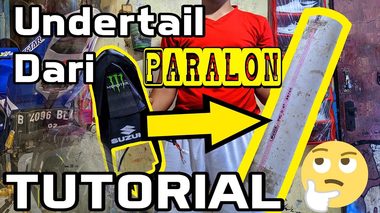 TUTORIAL CARA BIKIN UNDERTAIL SENDIRI DARI PARALON GSX R150