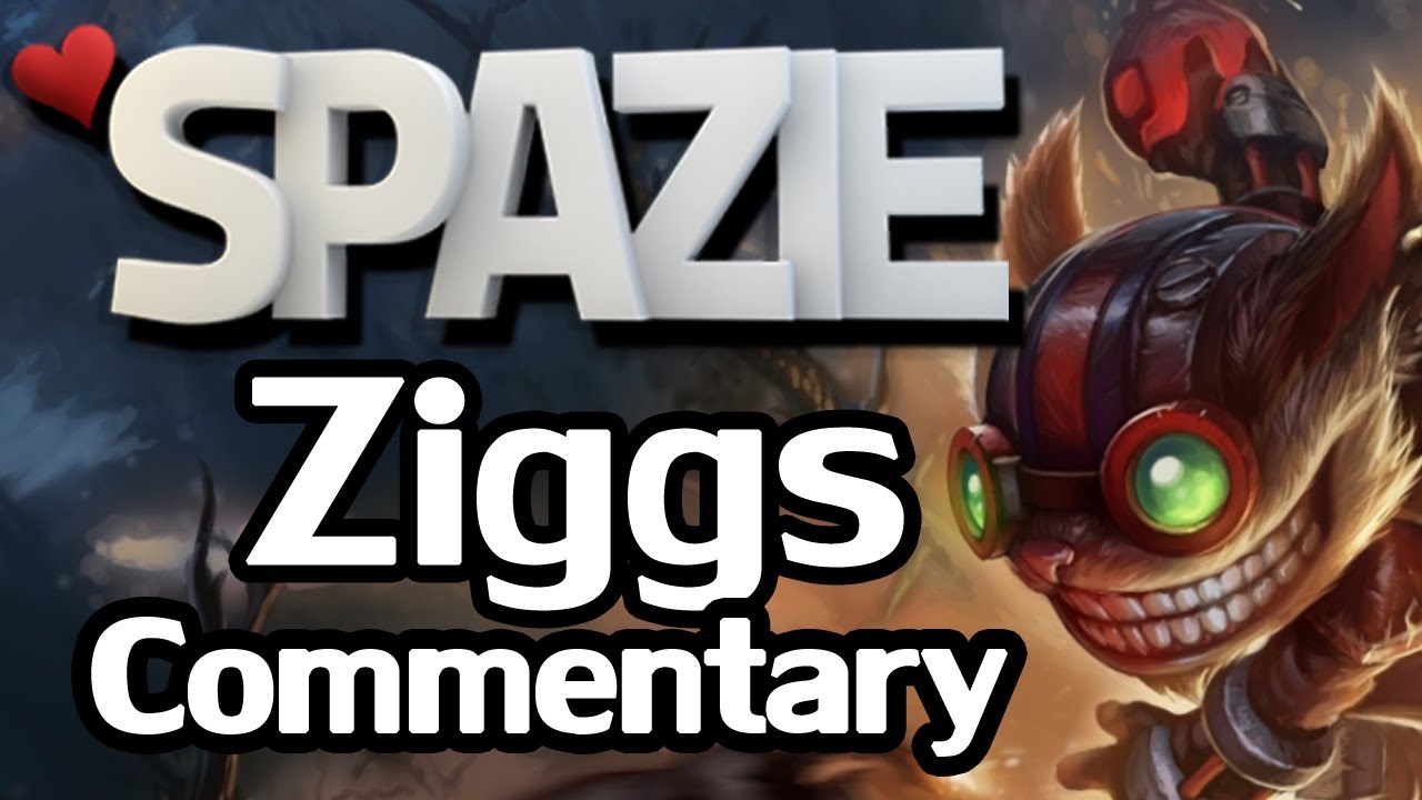 &hearts; LoL Commentary - Ziggs