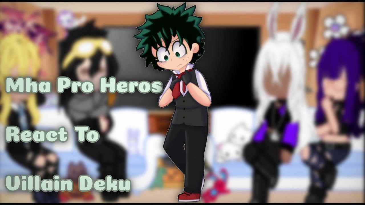 Some Of MHA Pro Heros React To Villain Deku - Check Description For Credits and Social Media -