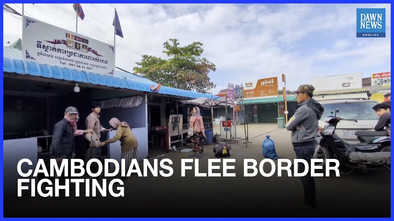 Cambodians Flee as Thai-Cambodia Border Clash Continues | Dawn News English