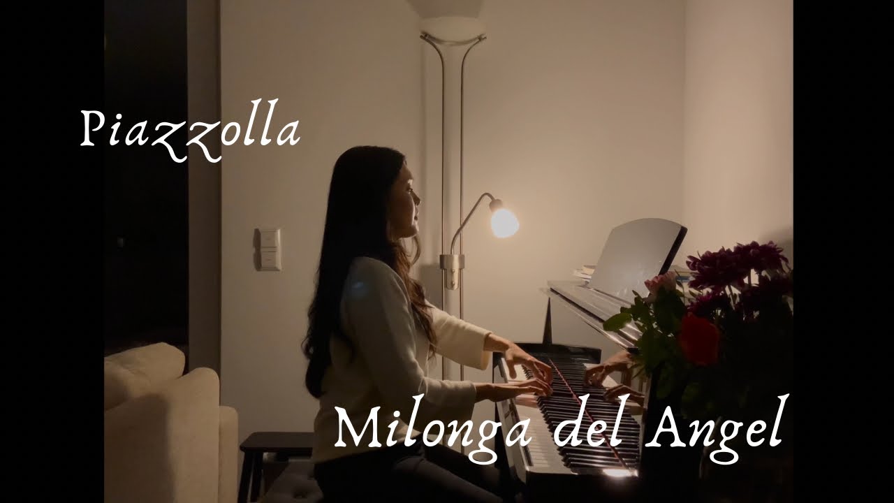 Piazzolla / Milonga del Angel  ピアソラ作曲「天使のミロンガ」