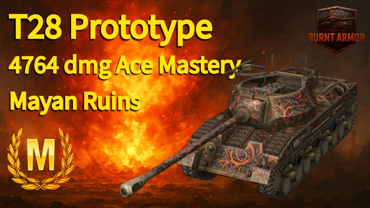 148. Ace Mastery in T28 Prototype with 4764 damage on Mayan Ruins.