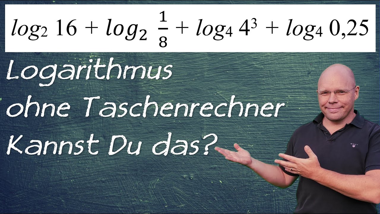 Logarithmus ohne Taschenrechner | Anwendung Logarithmusgesetze