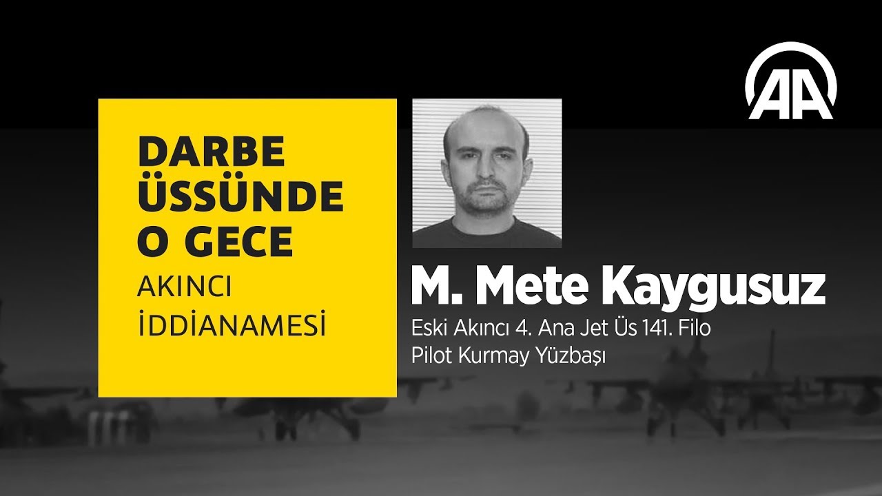 Darbe üssünde o gece: Mustafa Mete Kaygusuz