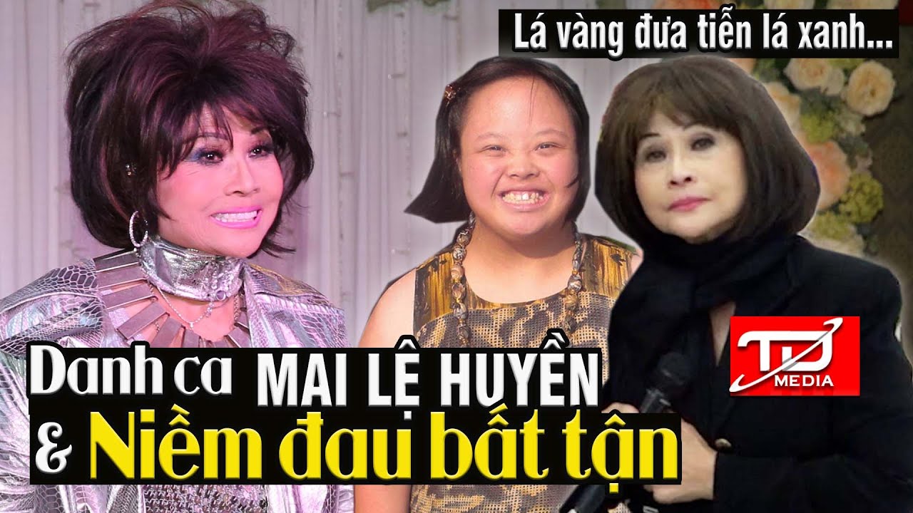 Danh ca Mai Lệ Huyền và niềm đau bất tận