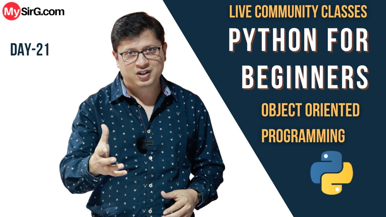 Object Oriented Programming in Python | LIVE Community Classes | MySirG