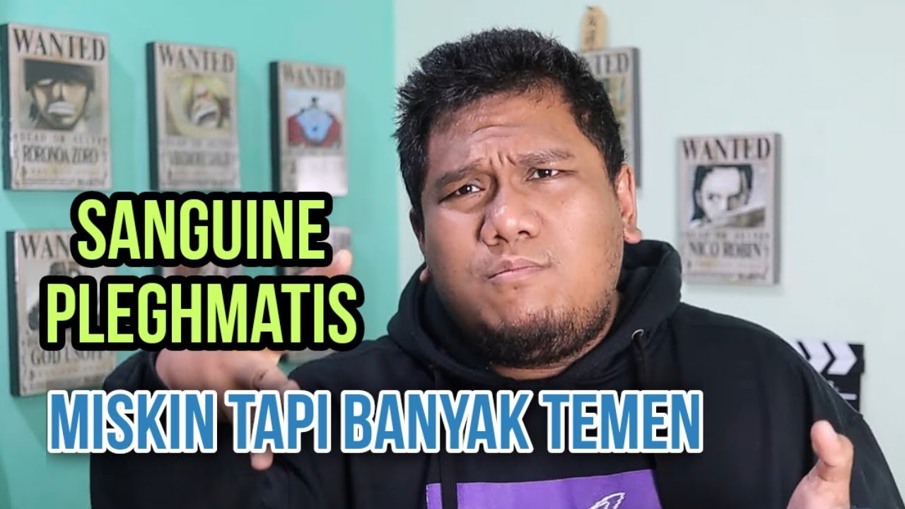 Sanguine Pleghmatis Biar Miskin tapi Banyak Temen
