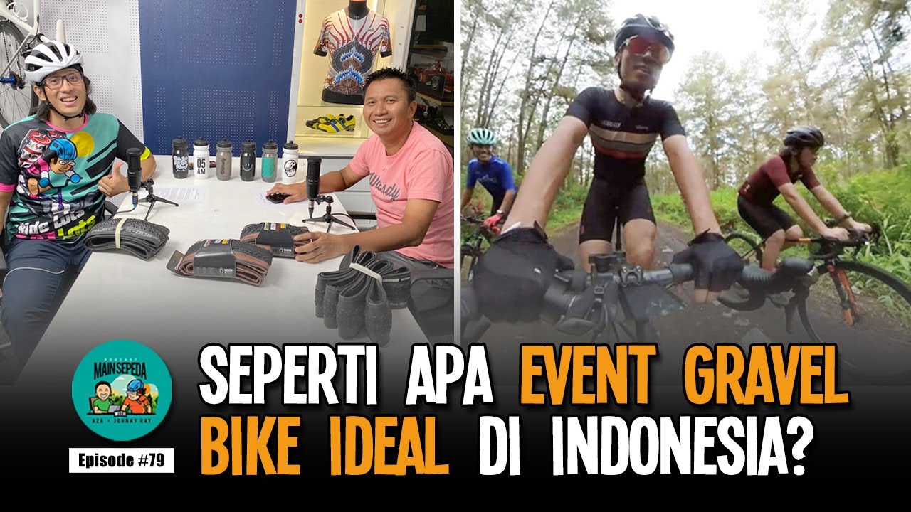 Seperti Apa Event Gravel Bike Ideal di Indonesia? Podcast Mainsepeda #79 | Azrul Ananda & Johnny Ray