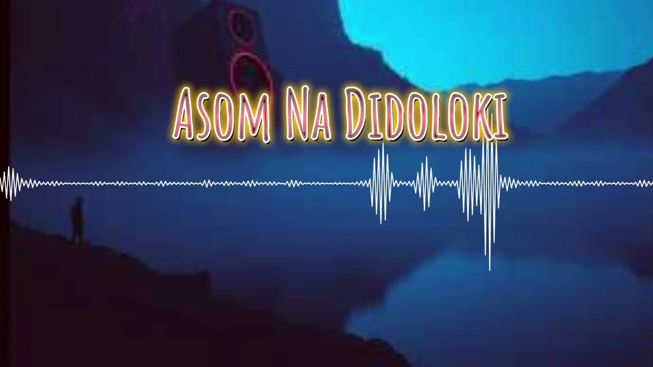 Asom na Didoloki - ROck Version