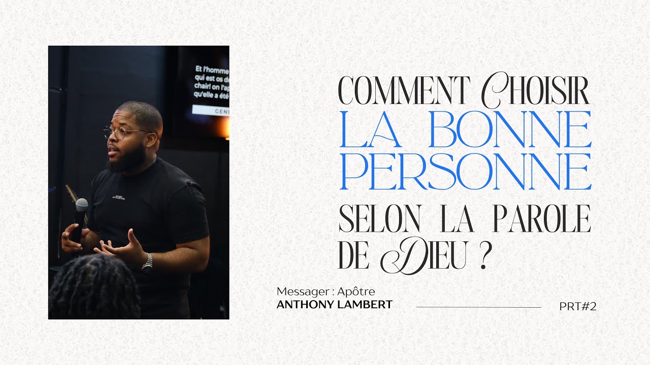Comment choisir La Bonne Personne selon la Parole de Dieu | Apôtre Anthony Lambert