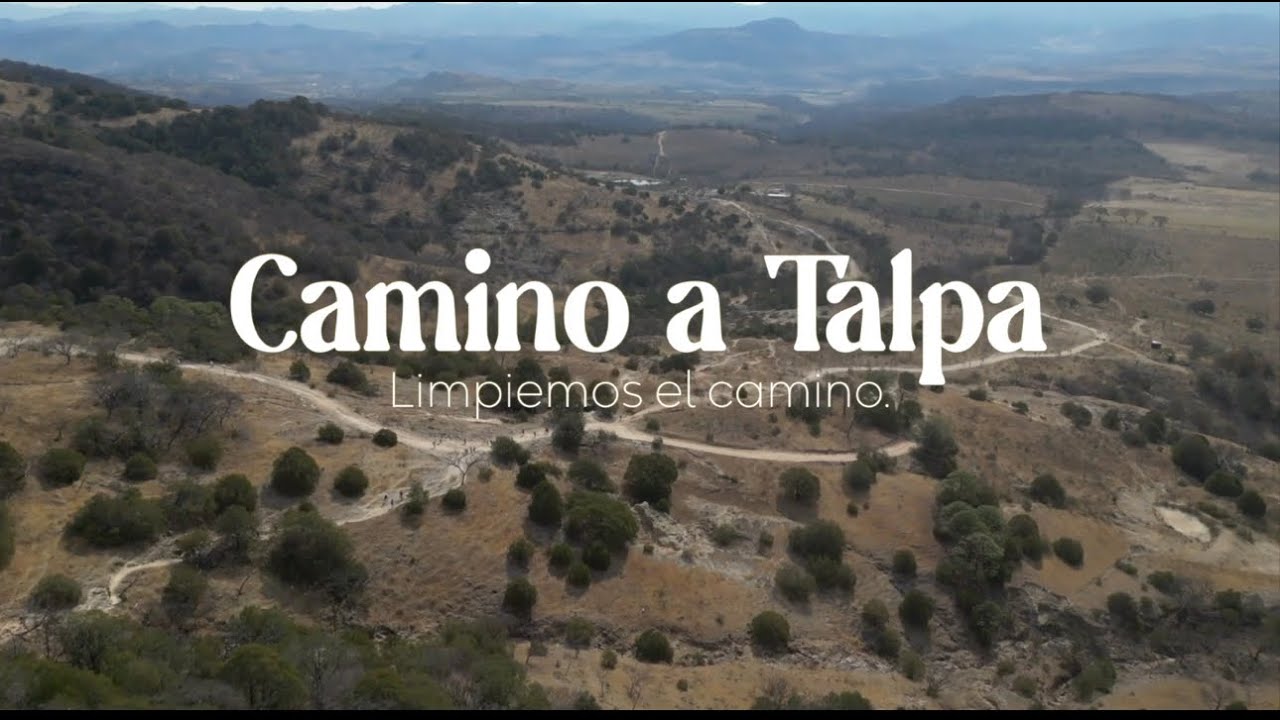 Camino a Talpa. Limpiemos el camino.