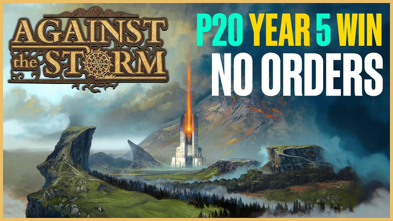 Against the Storm - NO ORDERS - P20 Year 5 Win (15 reputation points gained from resolve)