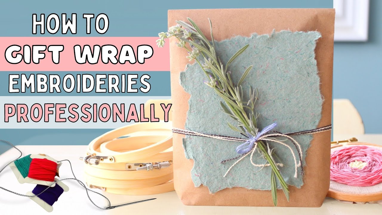 How to Gift Wrap An Embroidery Hoop | Finishing and packaging your Embroidery like a Professional