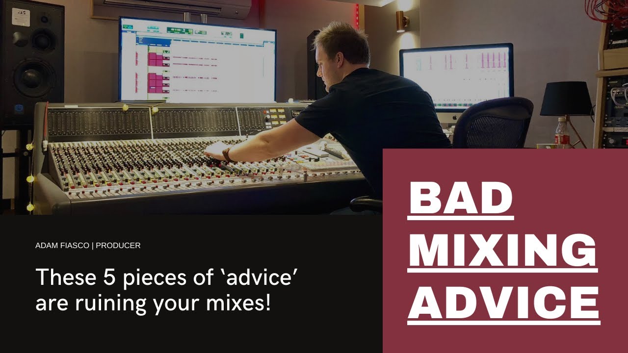 Bad Mixing Advice: 5 Fake Tips That Are Ruining Your Mix