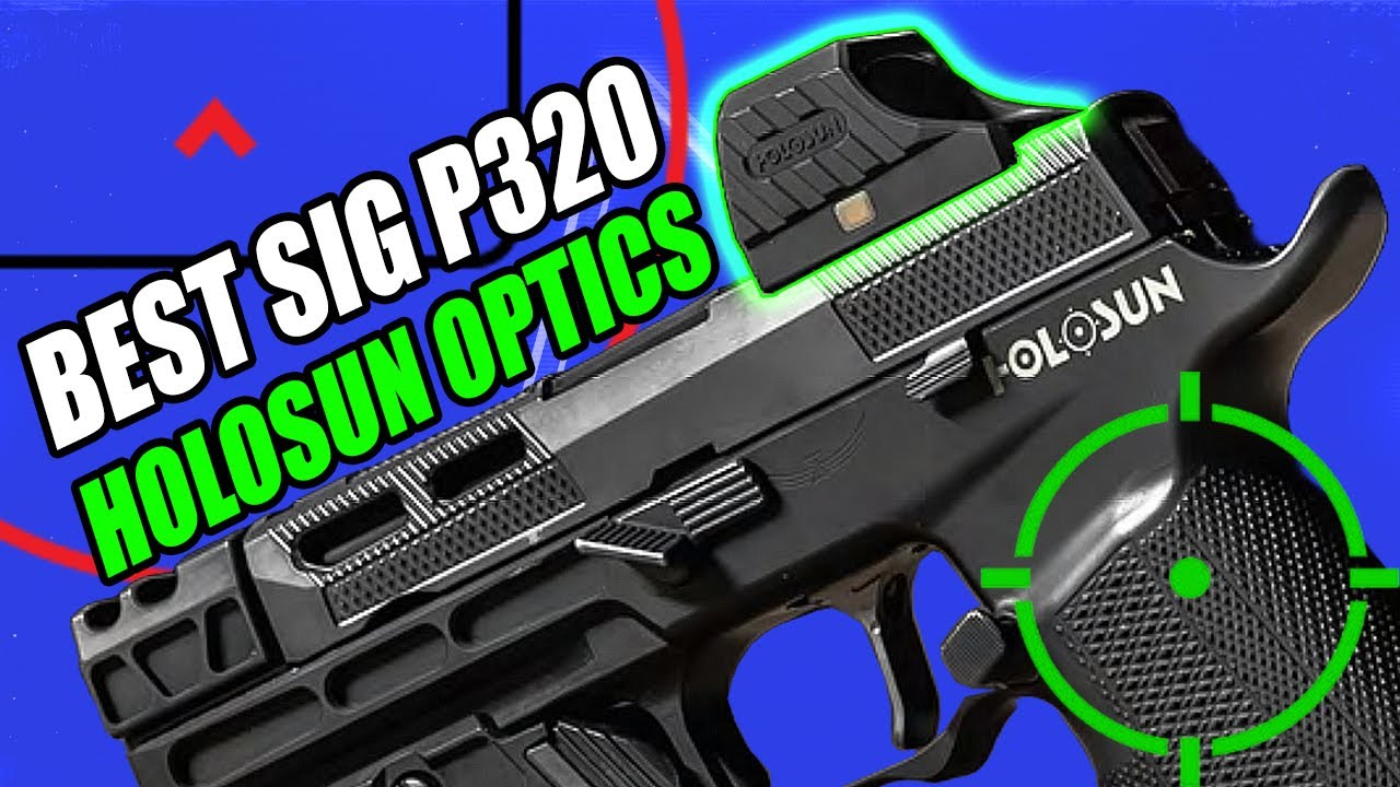 Лучшие коллиматорные прицелы Sig P320 Holosun Red & Green + адаптерные пластины