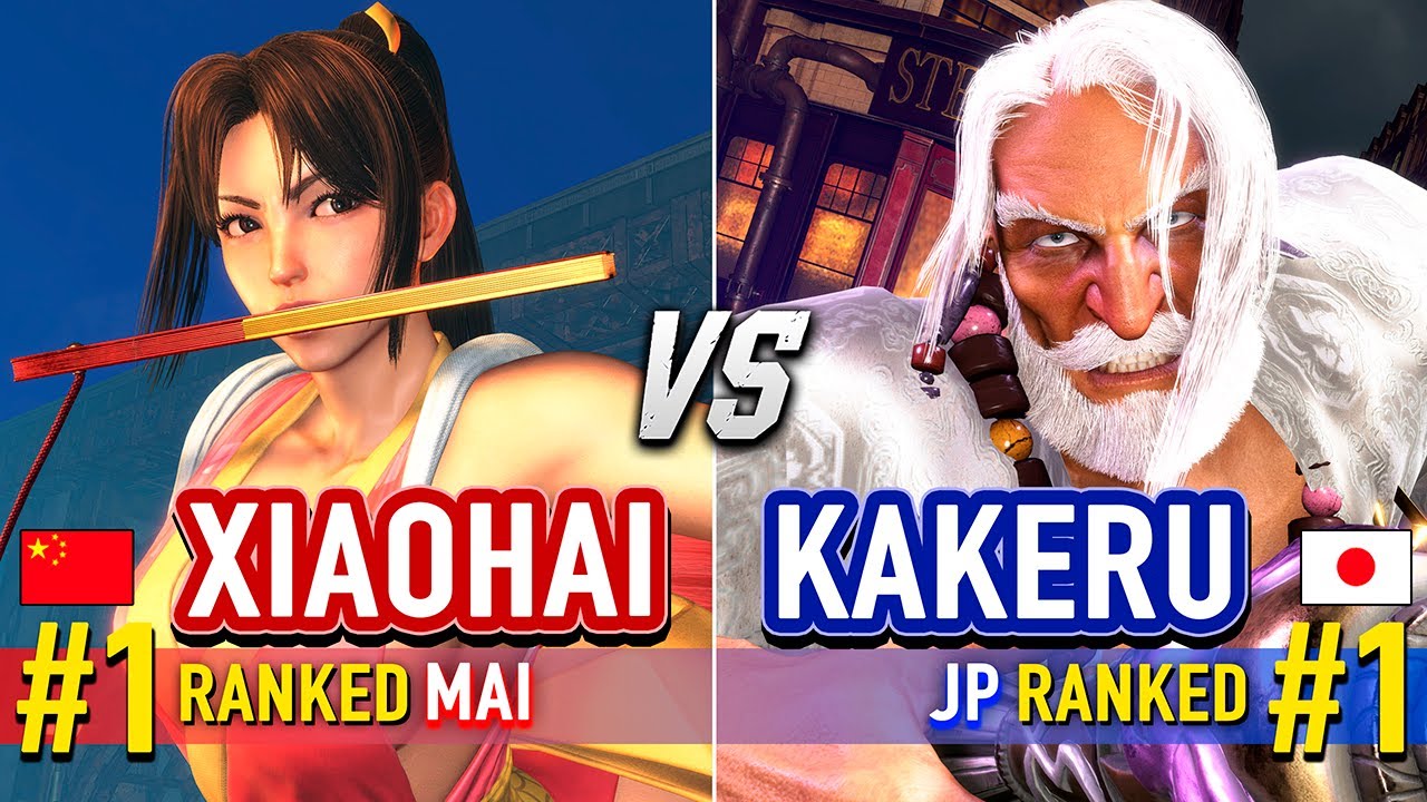 SF6 🔥 XIAOHAI (#1 Ranked Mai) vs KAKERU (#1 Ranked JP) 🔥 Street Fighter 6 High Level Gameplay