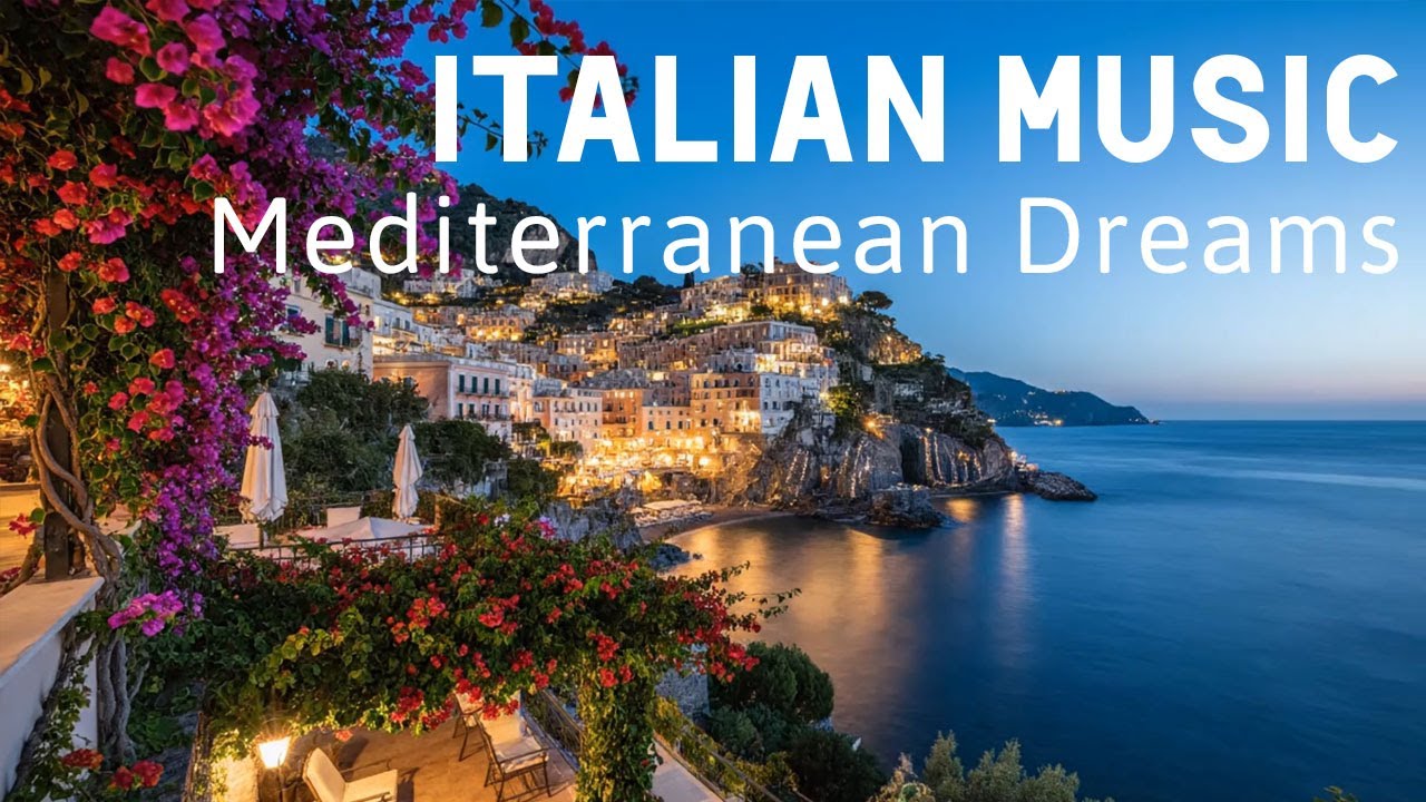 🎶 Italian Vibes & Mediterranean Music 🎶 2+ Hours Scenic Amalfi Coast & Lake Como Relaxation 4K