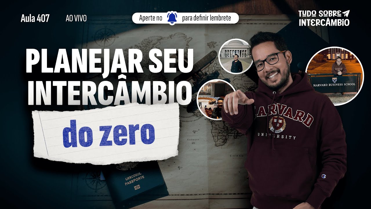 O SEGREDO PARA PLANEJAR SEU INTERC&Acirc;MBIO DO ZERO