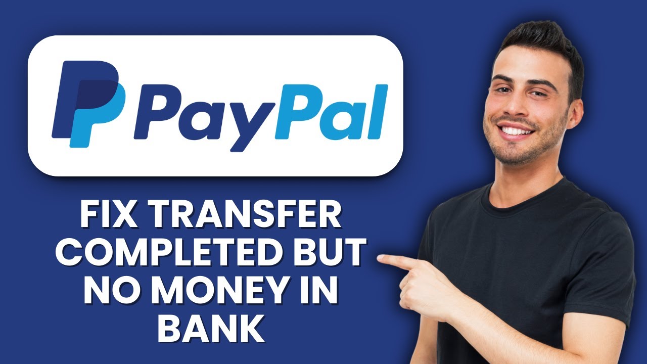 PayPal Transfer Completed but No Money in Bank &mdash; Fix 💸 Recover Funds Fast