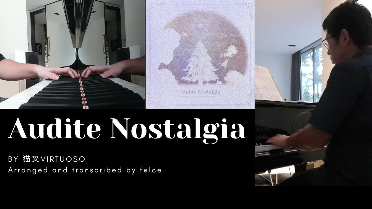 [ノスタルジア Op.3] Audite Nostalgia - 猫叉Virtuoso