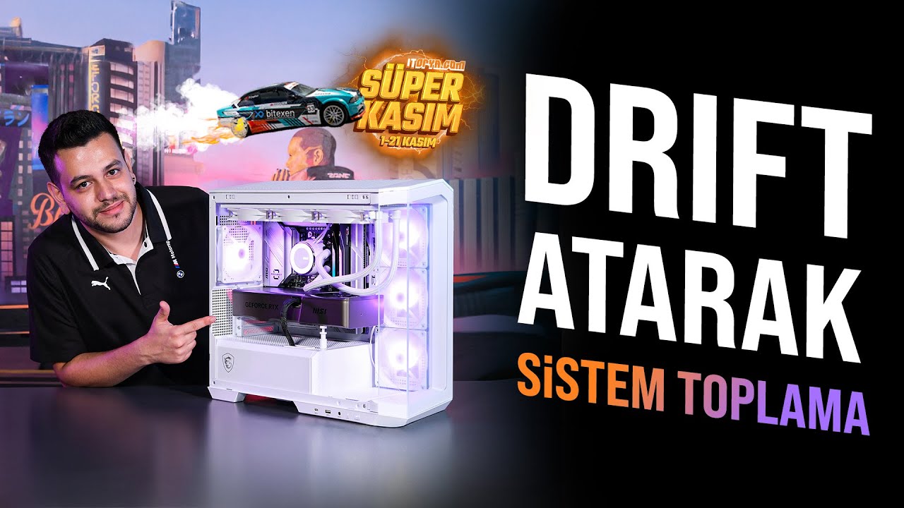ÖNCE DRİFT SONRA SİSTEM TOPLAMA! | FURKAN ÇAPKIN | MSI GeForce RTX 4080 SUPER - AMD RYZEN 7 7800X3D