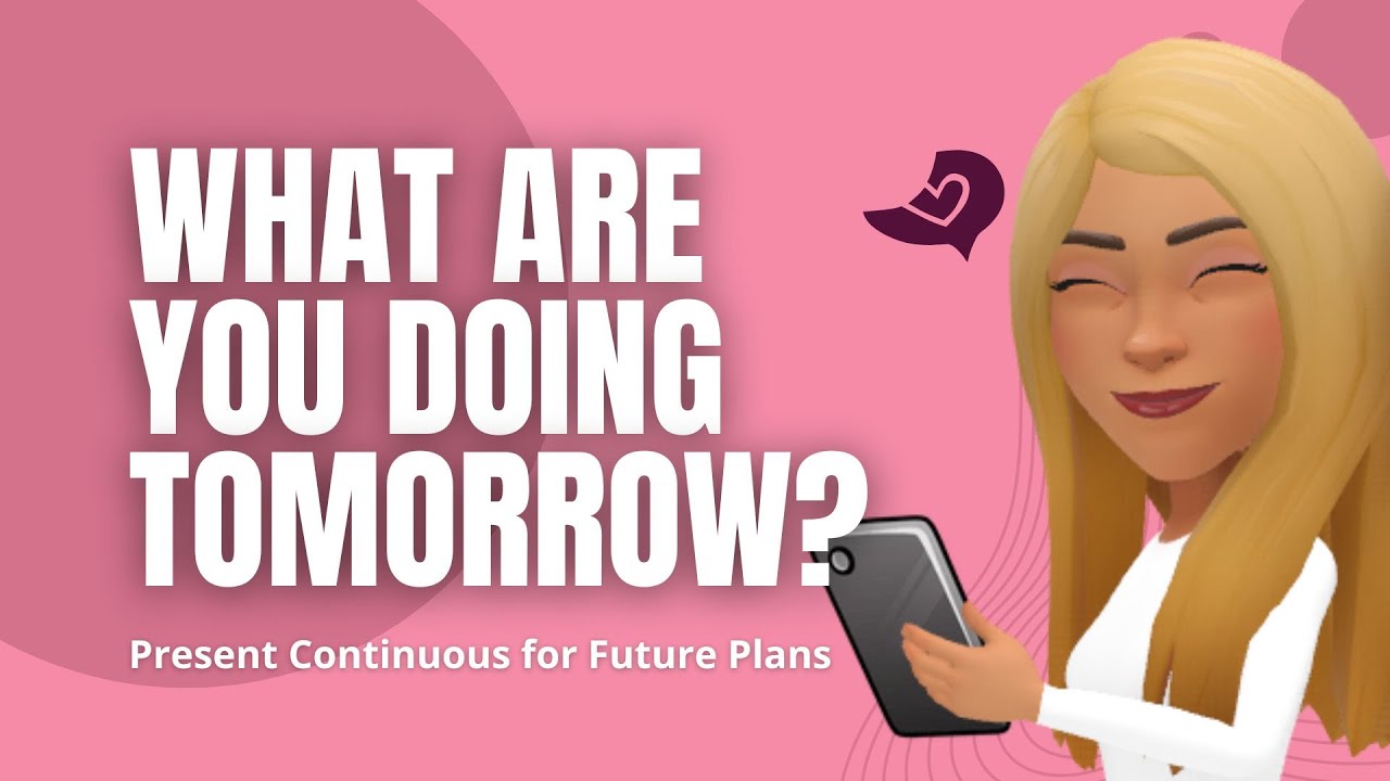 Present Continuous for the Future 🔹Curso de inglés gratis - Lesson 25