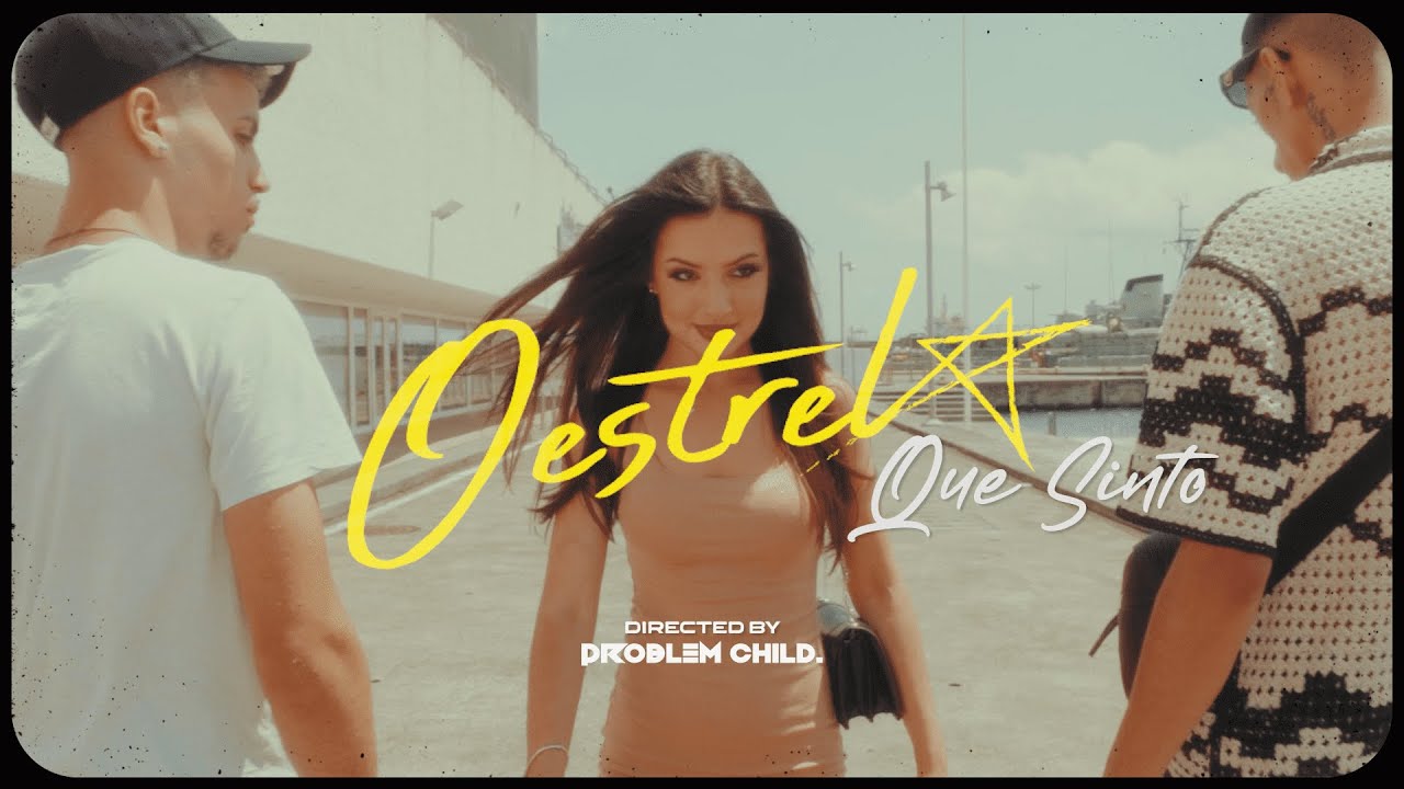 OESTRELA - QUE SINTO (OFFICIAL MUSIC VIDEO)
