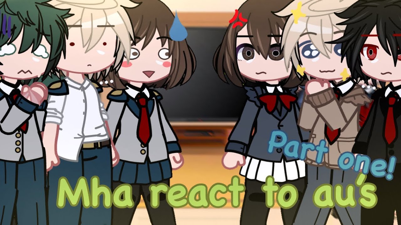 MHA reacts to au’s// part 1//new series// 2x speed// ENJOY