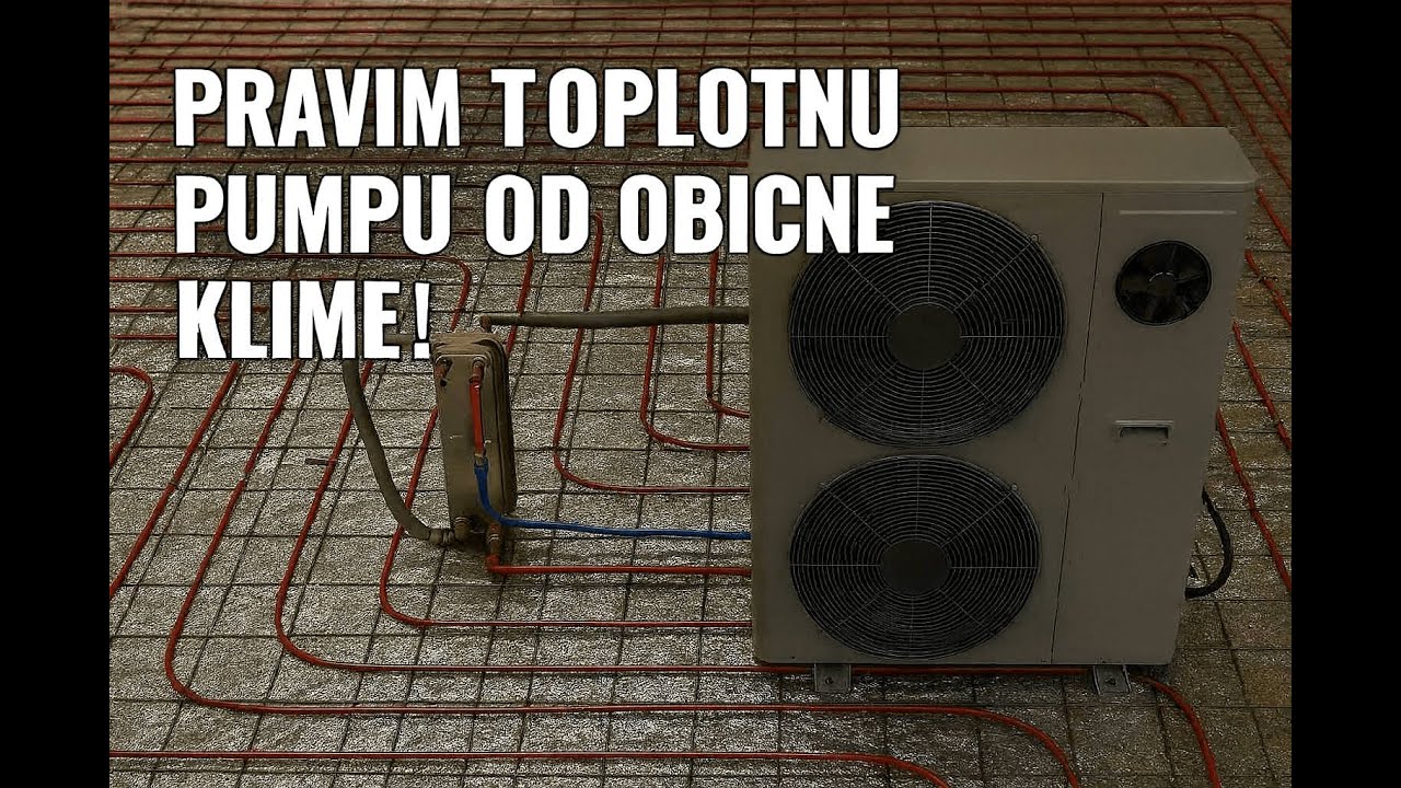 PRAVIM TOPLOTNU PUMPU OD INVERTER KLIME