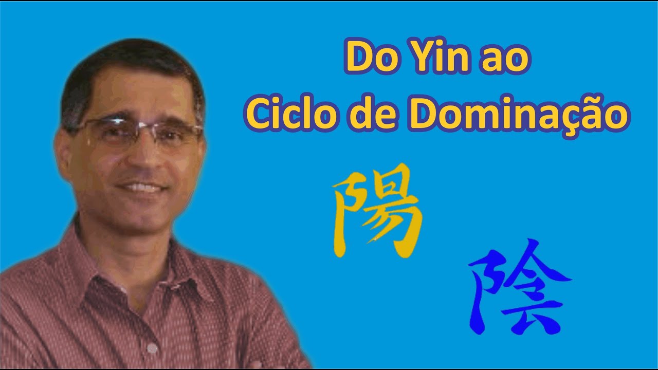 Yin, Yang, 5 elementos, Ciclo de Geração e Ciclo de Dominação
