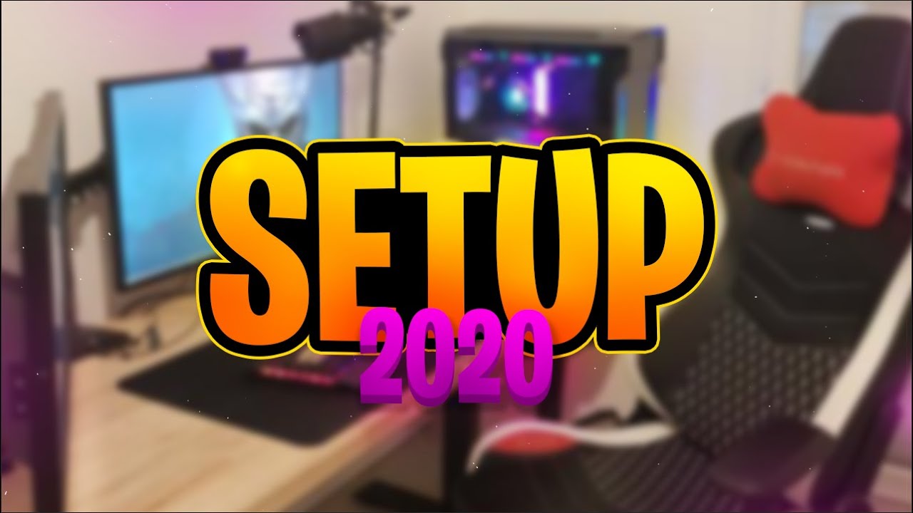 MON BEST SETUP 2020 !!