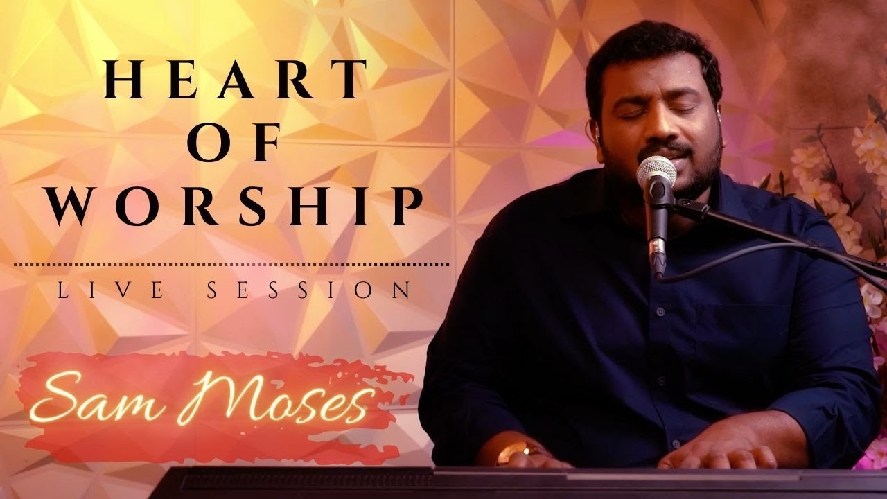 LIVE WORSHIP SESSION | SAM MOSES | Tamil Christian latest Worship Songs
