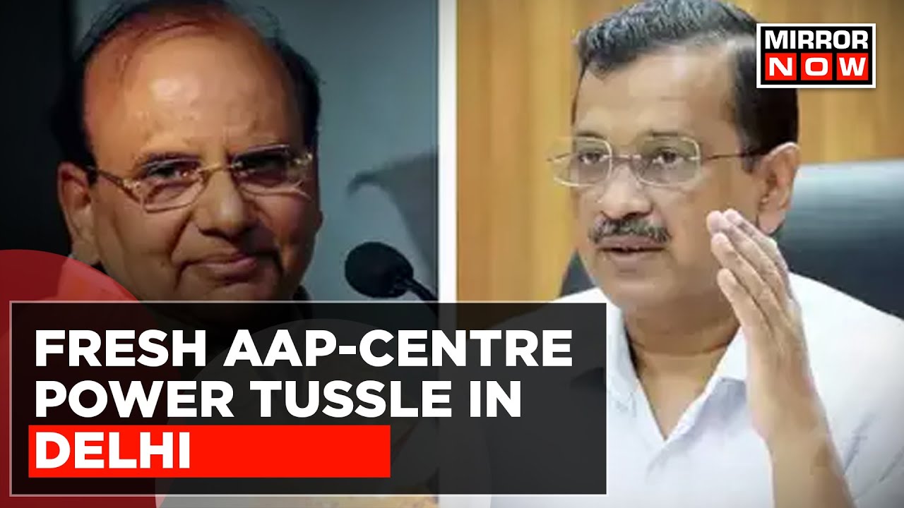 Fresh AAP-Centre Tussle | Power Politics In Delhi, Row Over Power Body Chief | English News