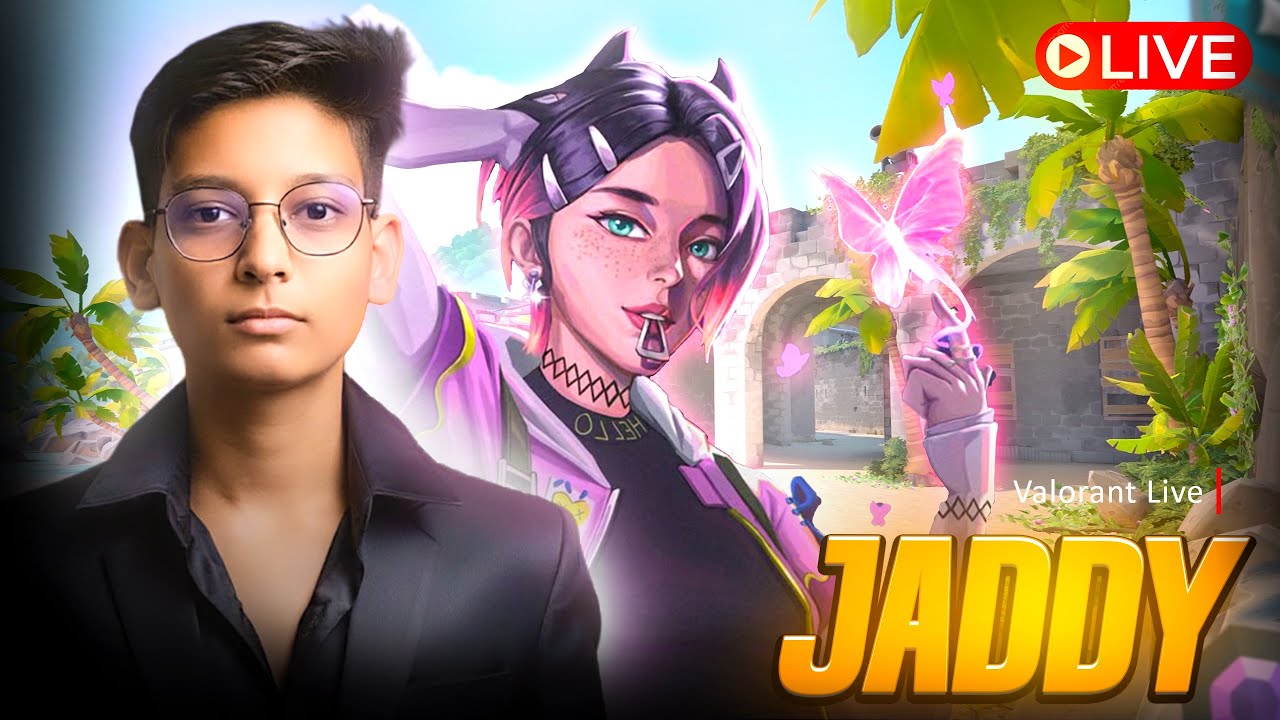 RANK UP MODE ON ✅ !!!  VALORANT LIVE JADDY IS LIVE