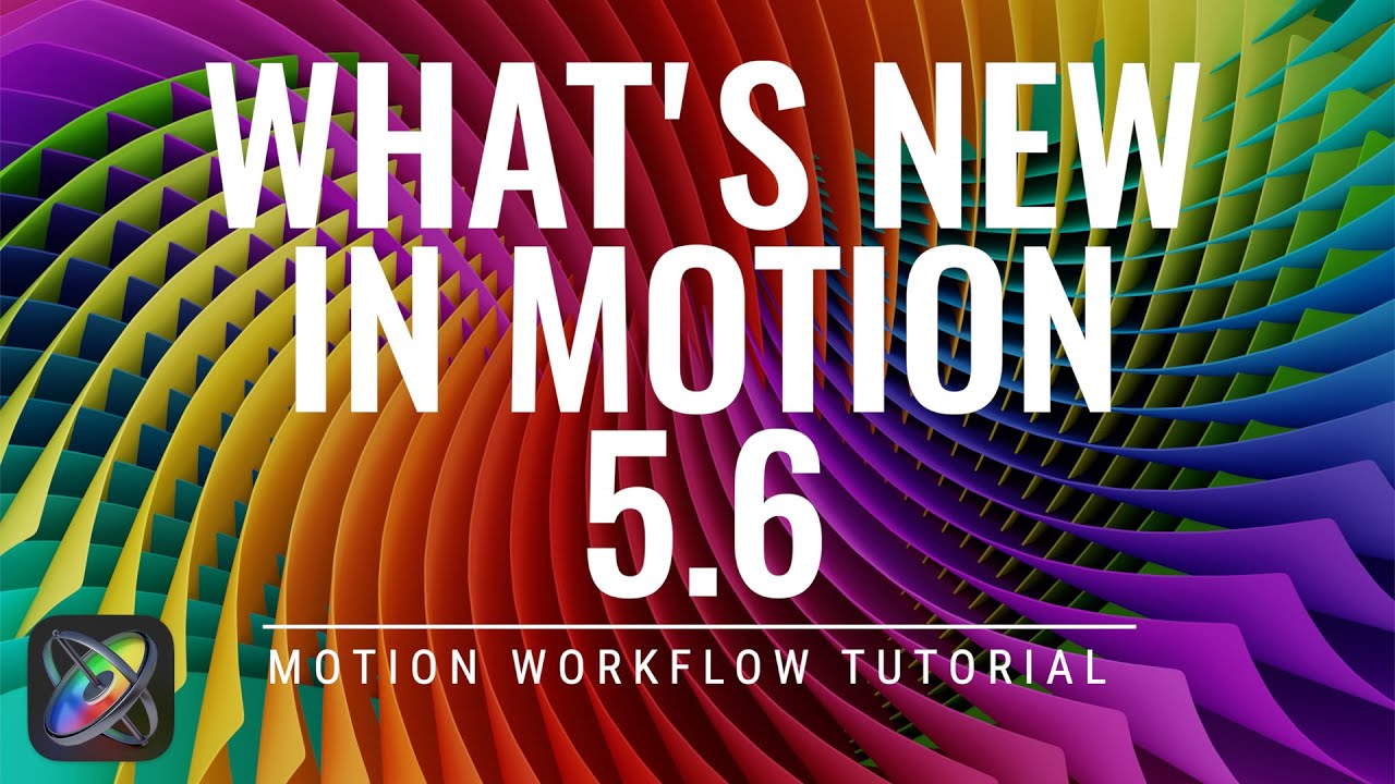 Что нового в Motion 5.6