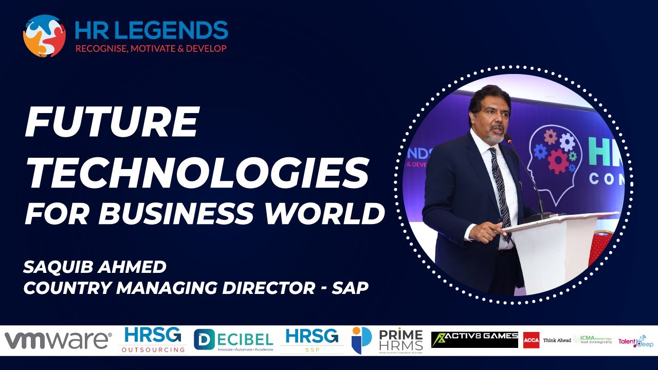Future Technologies for Business World | Saquib Ahmed - Country Managing Director - SAP