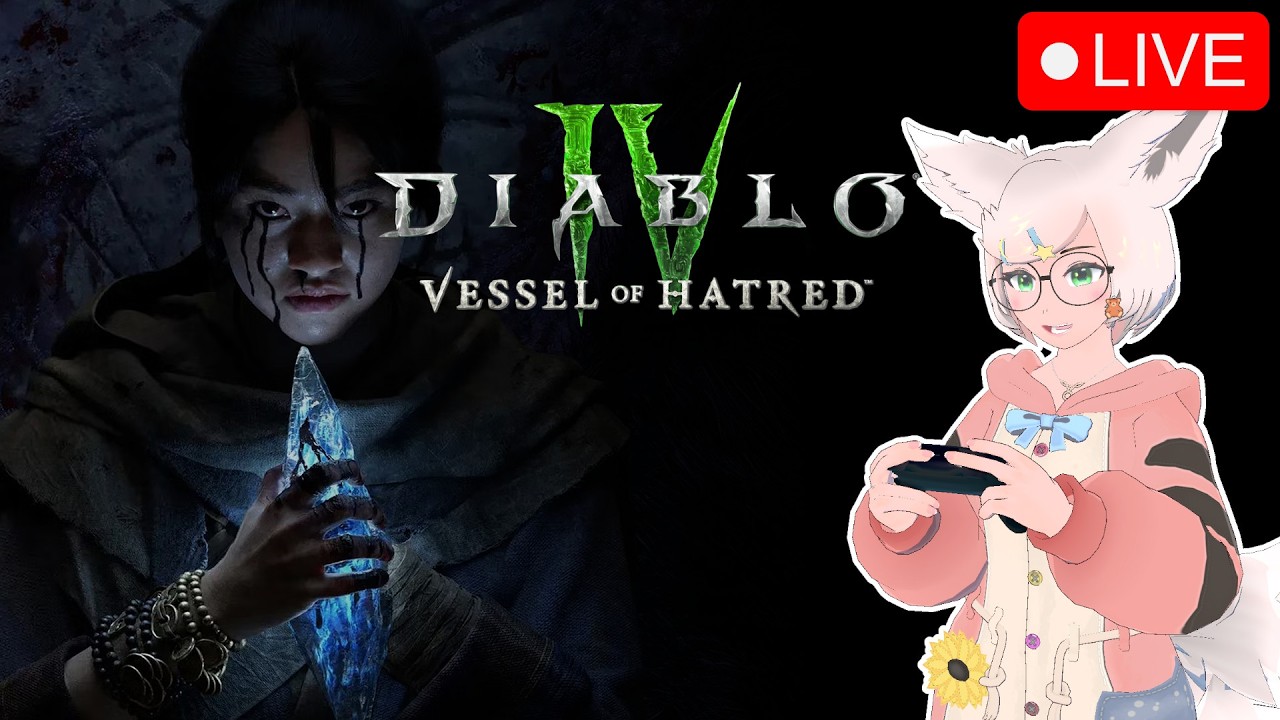 Cozy Fox Finally Plays Vessel of Hatred | Diablo 4 LIVE