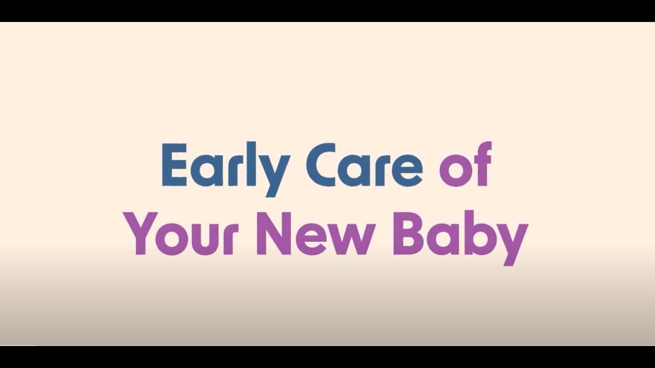 Early Care of Your New Baby