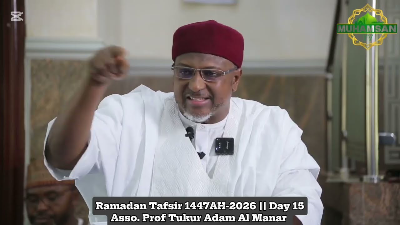 015_Ramadan Tafsir 1447AH - 2026 Rana ta 15 || Asso.  Prof.  Tukur Adam Al-Mana