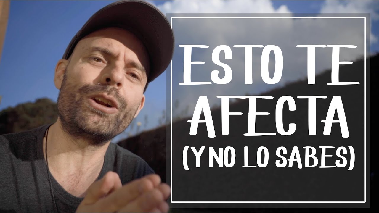 Esto te está afectando ( y no lo sabes)