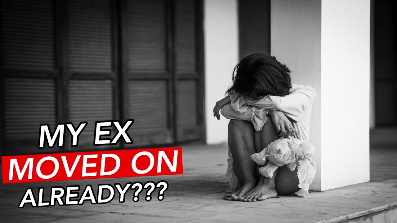 If Your Ex Moved On Quickly This Is Why