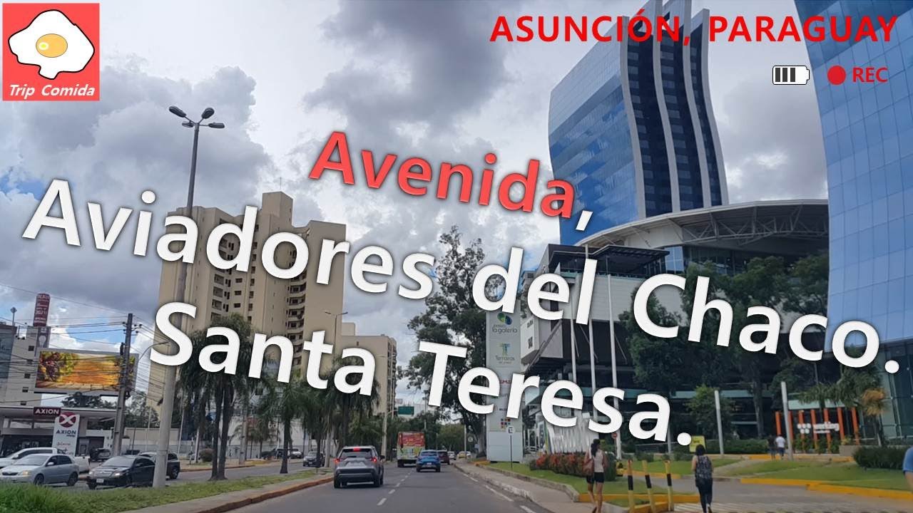[TRIP 023] PARAGUAY , Avda, Aviadores del Chaco , Santa Teresa , Avda, España , Aviadores , Asunción
