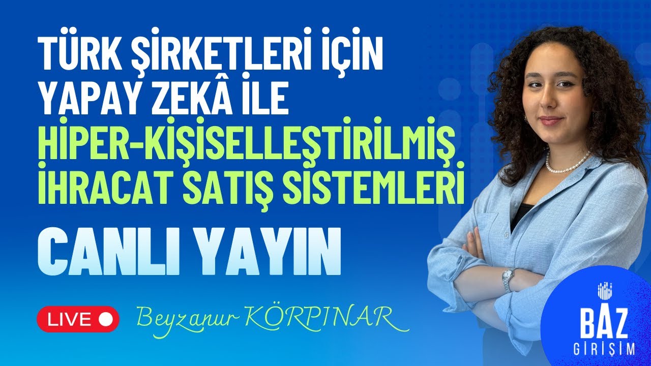 Türk şirketleri için yapay zekâ ile hiper-kişiselleştirilmiş ihracat satış sistemleri 📱