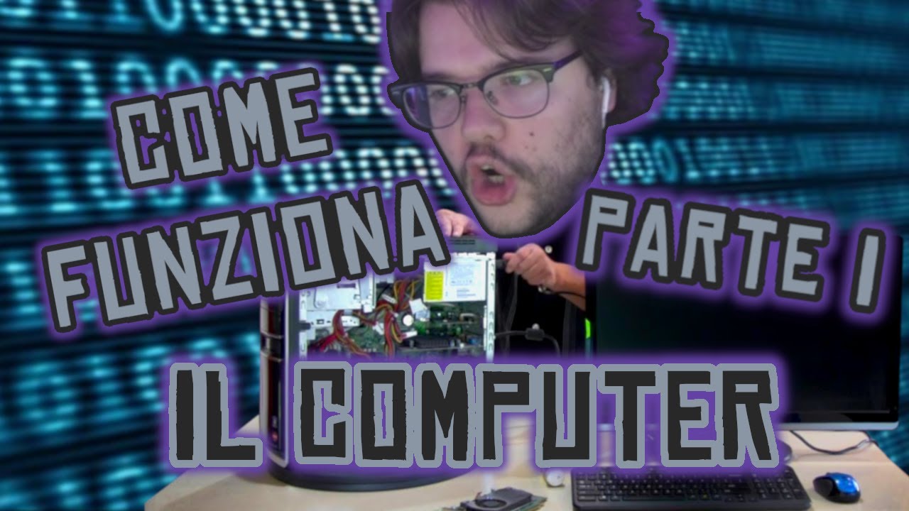 Come funziona: il computer (parte I)