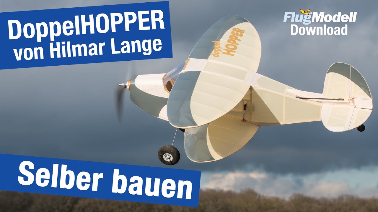 DoppelHOPPER – ein Downloadplan von Hilmar Lange – aus Holz zu bauen – aus FlugModell 9/2021