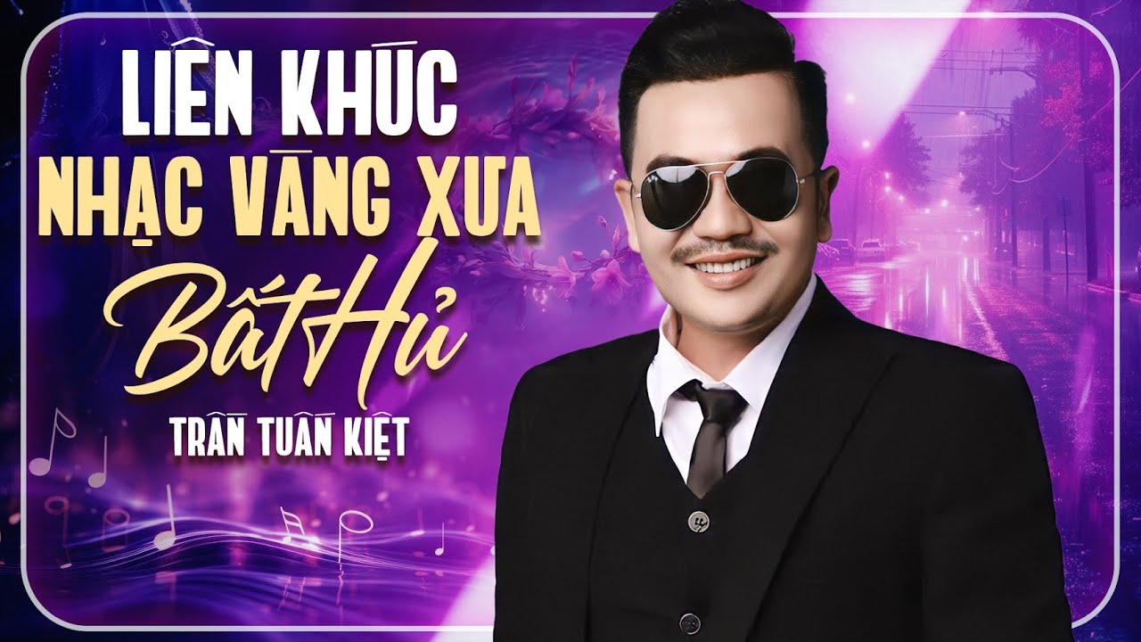 Liên Khúc Nhạc Vàng Xưa Bất Hủ TOÀN BÀI HAY - TRẦN TUẤN KIỆT ♫ Tuyển Tập Hay Nhất ST NGUYỄN VĂN ĐÔNG