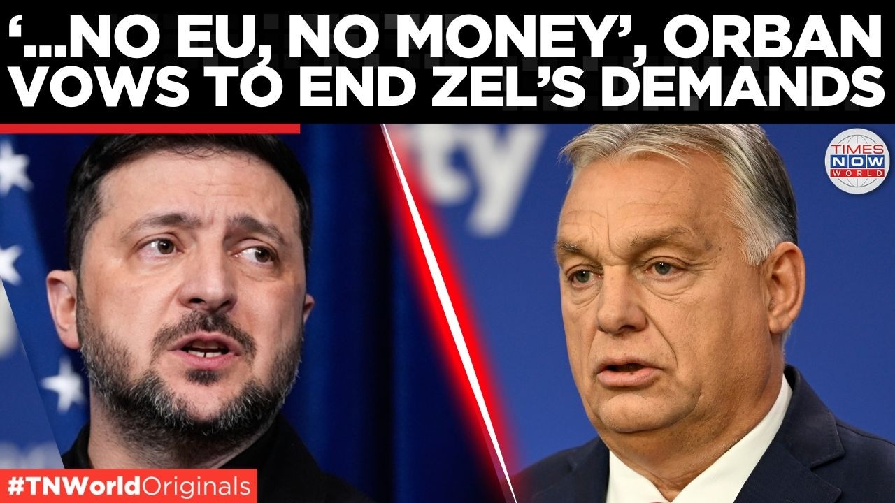 ORBAN DARES BRUSSELS: Hungary Will Block Ukraine EU Entry | Times Now World