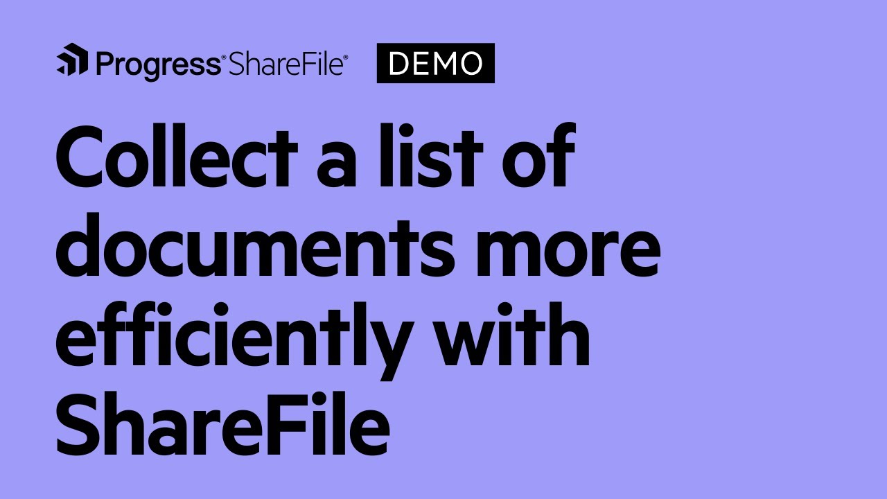 Collect a list of documents more efficiently with ShareFile