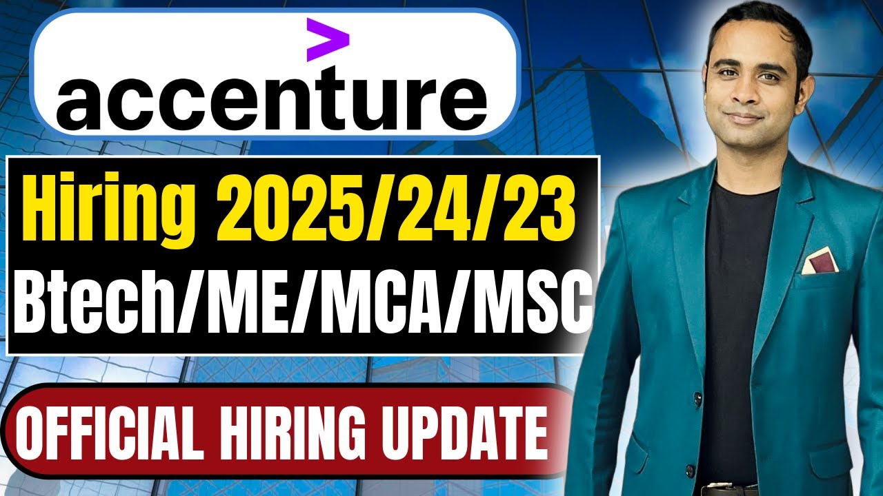 Accenture Big Hiring Update | Batch 2025/2024/2023 | Btech/Mtech/MCA/MSC